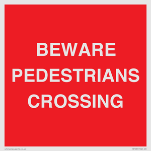 BEWARE PEDESTRIANS CROSSING